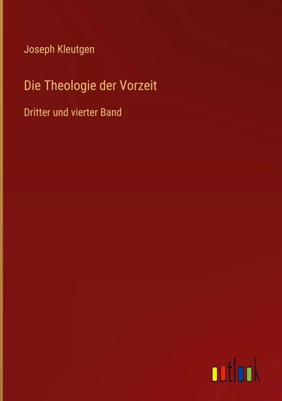 Die Theologie der Vorzeit: Dritter und vierter Band - Image 1