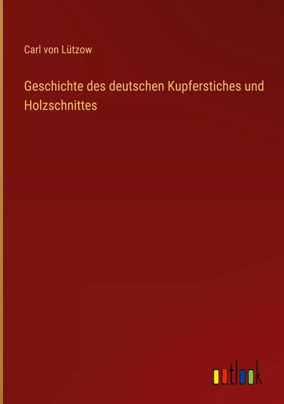 Geschichte des deutschen Kupferstiches und Holzschnittes