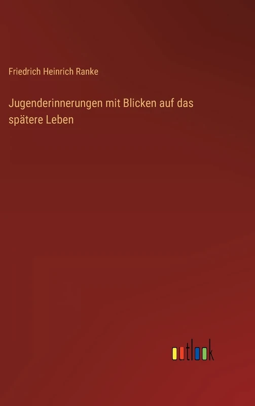Jugenderinnerungen mit Blicken auf das spätere Leben