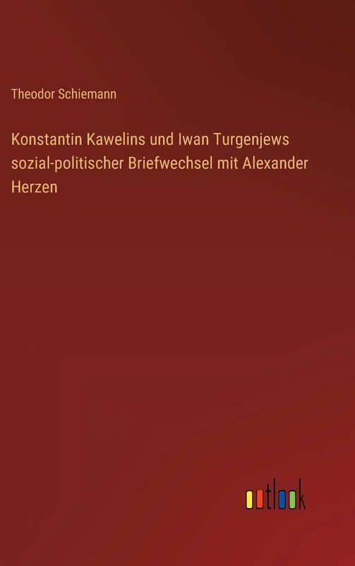 Konstantin Kawelins und Iwan Turgenjews sozial-politischer Briefwechsel mit Alexander Herzen - Image 1