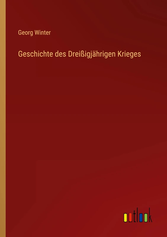 Geschichte des Dreißigjährigen Krieges