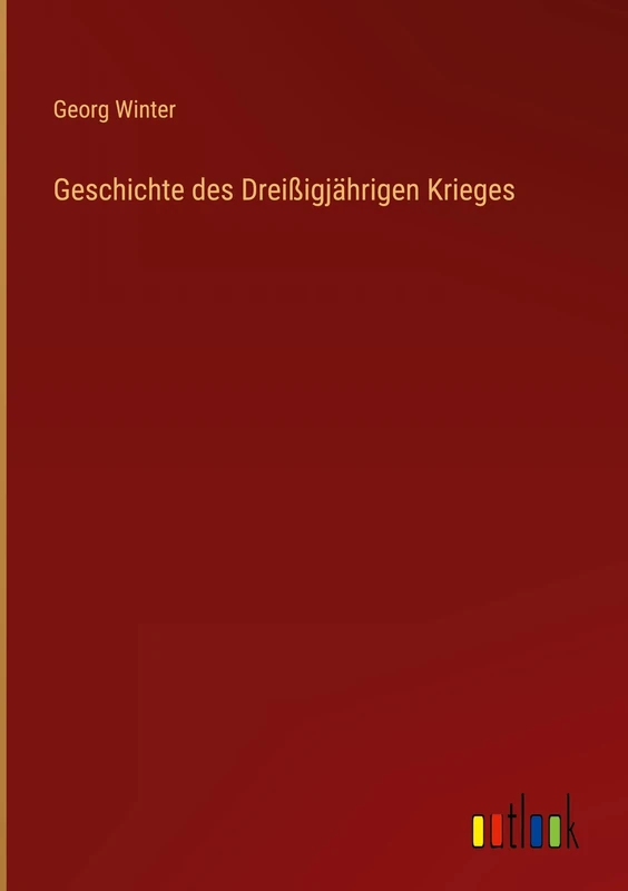 Geschichte des Dreißigjährigen Krieges