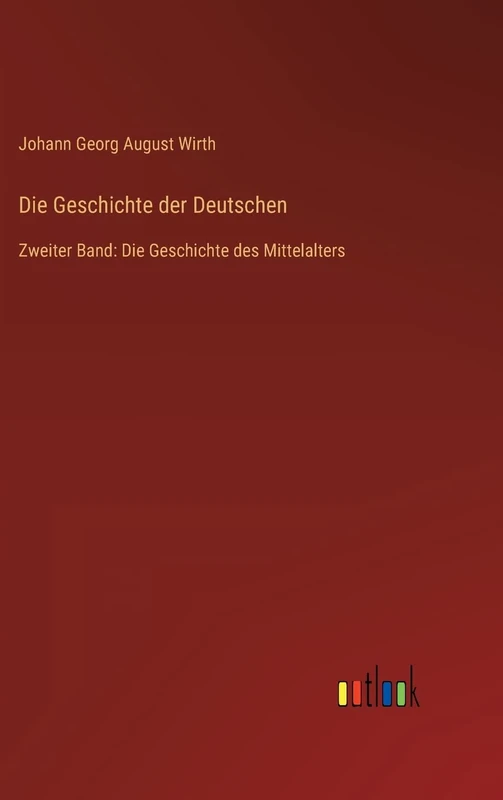 Die Geschichte der Deutschen: Zweiter Band: Die Geschichte des Mittelalters