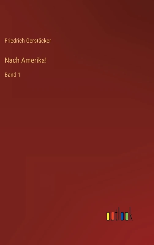 Nach Amerika!: Band 1