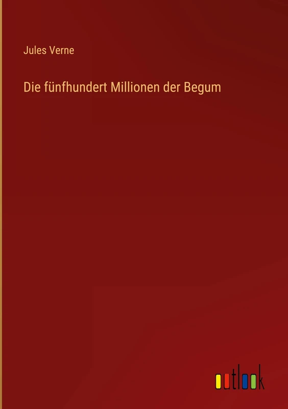 Die fünfhundert Millionen der Begum - Image 1