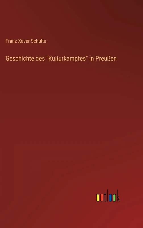 Geschichte des "Kulturkampfes" in Preußen
