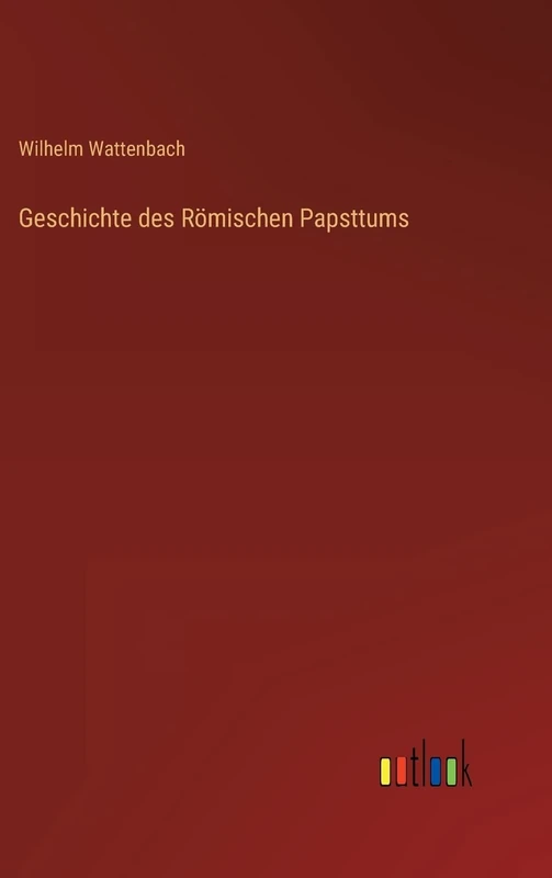 Geschichte des Römischen Papsttums