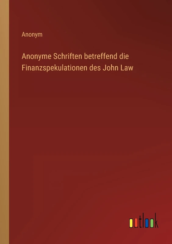 Anonyme Schriften betreffend die Finanzspekulationen des John Law - Image 1