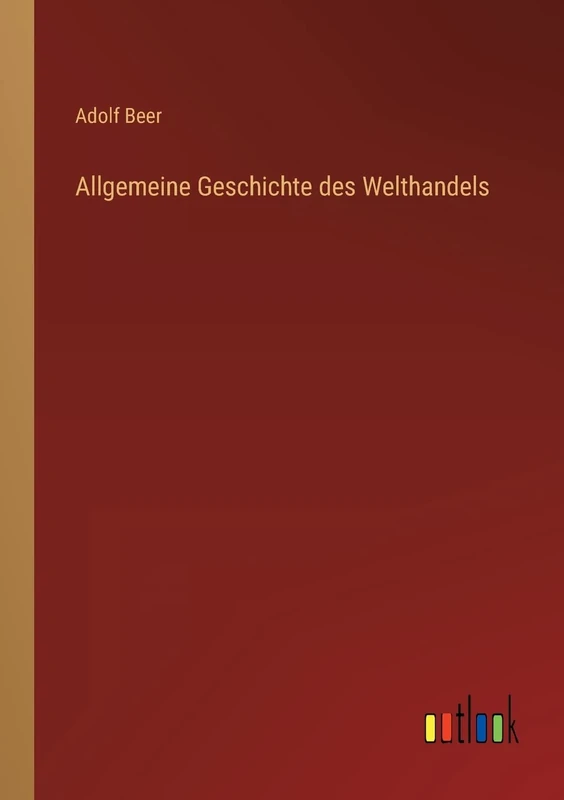 Allgemeine Geschichte des Welthandels