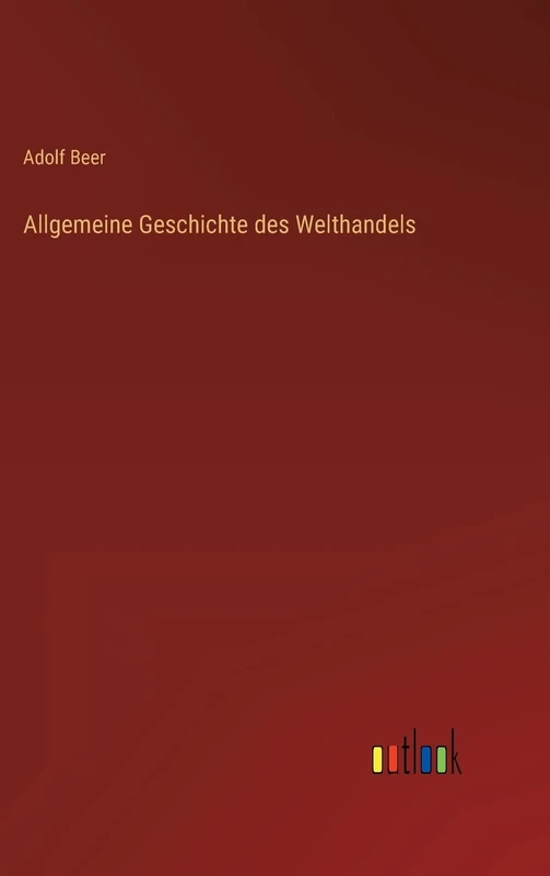 Allgemeine Geschichte des Welthandels