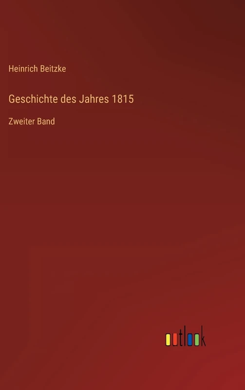 Geschichte des Jahres 1815: Zweiter Band