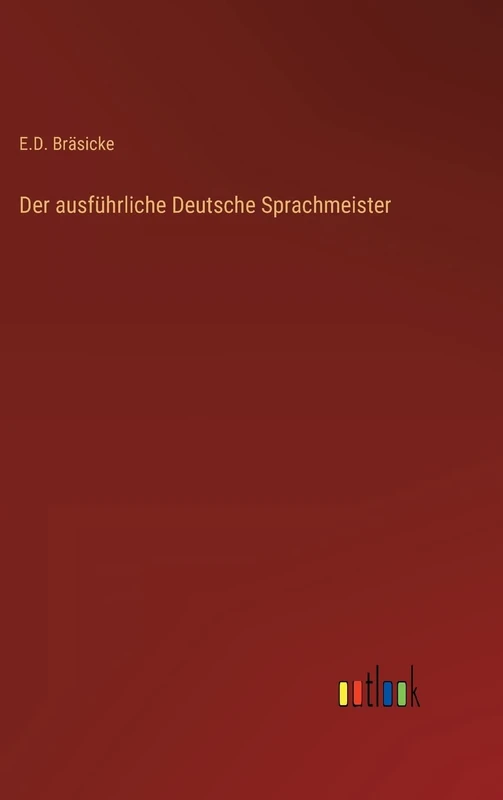 Der ausführliche Deutsche Sprachmeister