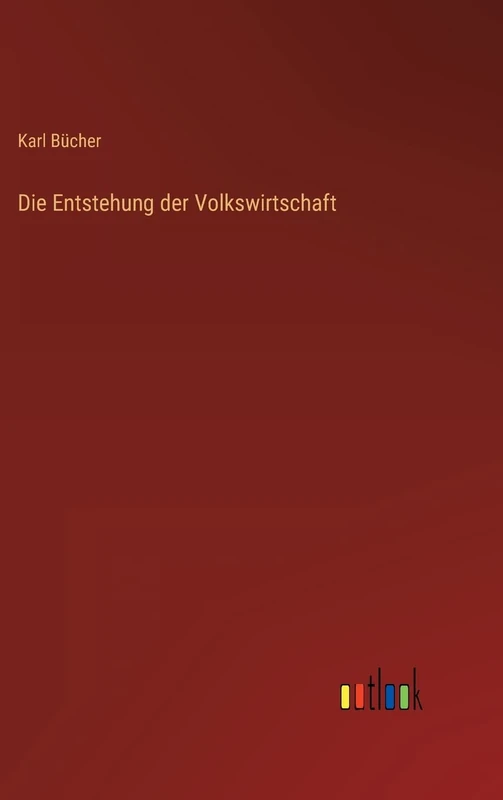 Die Entstehung der Volkswirtschaft