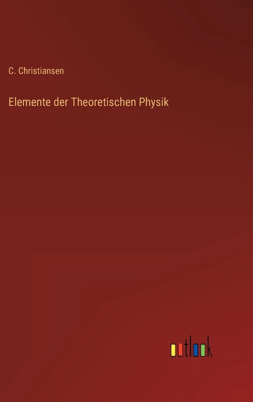 Elemente der Theoretischen Physik