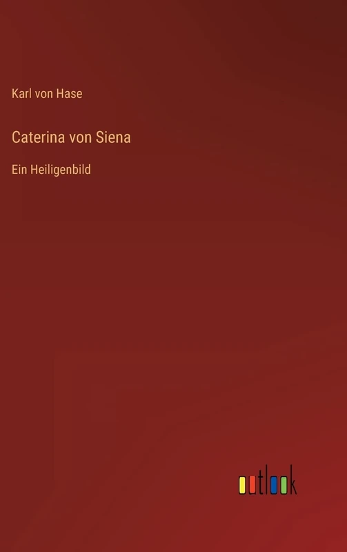 Caterina von Siena: Ein Heiligenbild