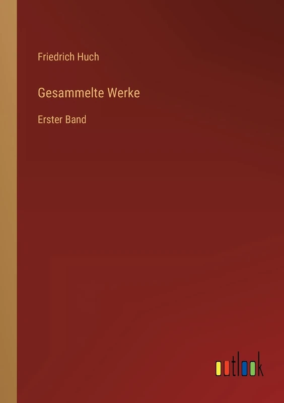 Gesammelte Werke: Erster Band