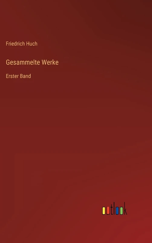 Gesammelte Werke: Erster Band