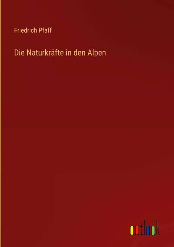 Die Naturkräfte in den Alpen