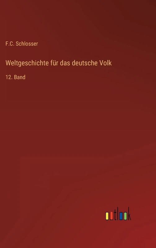 Weltgeschichte für das deutsche Volk: 12. Band