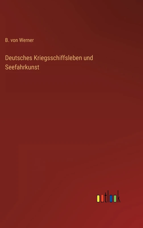 Deutsches Kriegsschiffsleben und Seefahrkunst - Image 1