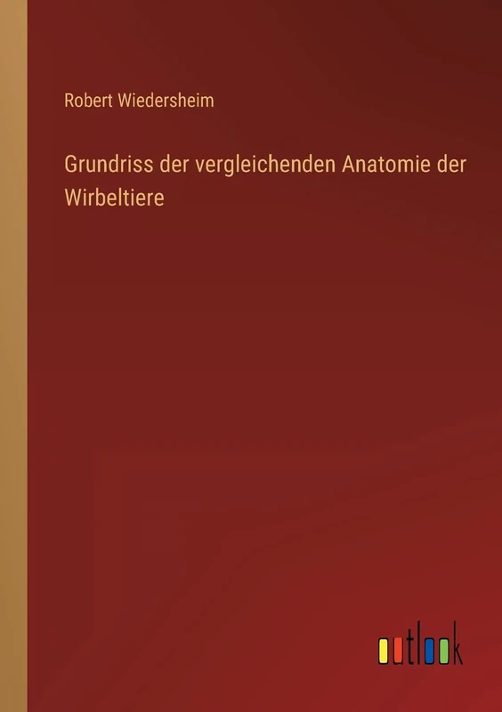 Grundriss der vergleichenden Anatomie der Wirbeltiere