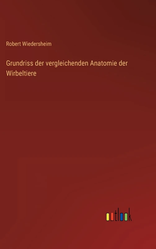 Grundriss der vergleichenden Anatomie der Wirbeltiere