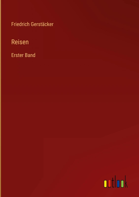 Reisen: Erster Band