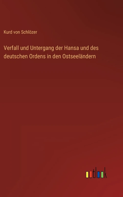Verfall und Untergang der Hansa und des deutschen Ordens in den Ostseeländern - Image 1