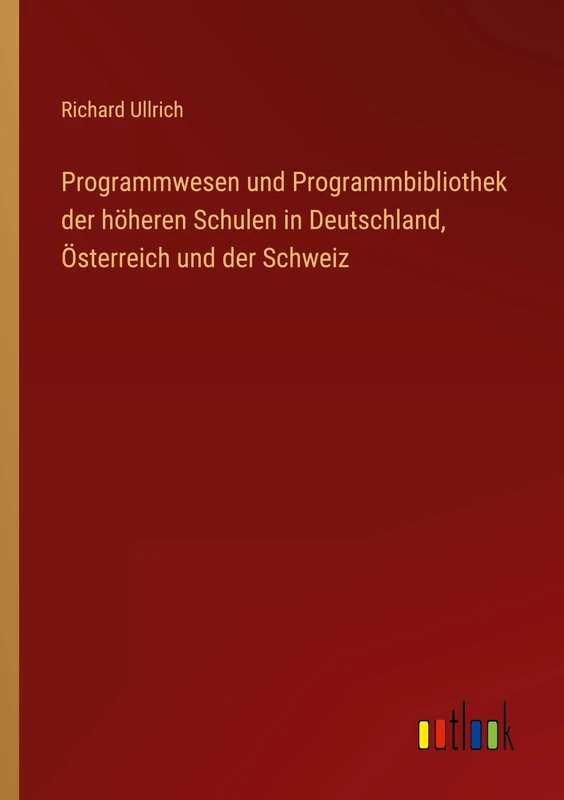 Programmwesen und Programmbibliothek der höheren Schulen in Deutschland, Österreich und der Schweiz - Image 1
