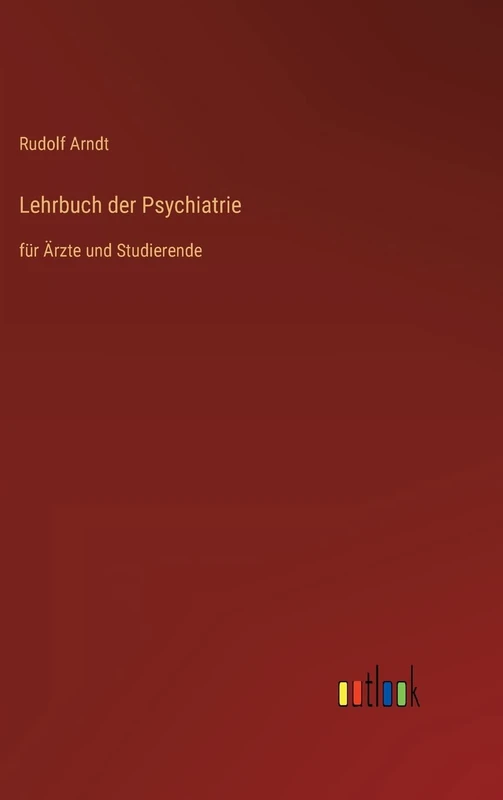 Lehrbuch der Psychiatrie: für Ärzte und Studierende