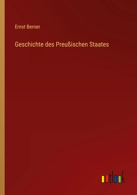 Geschichte des Preußischen Staates