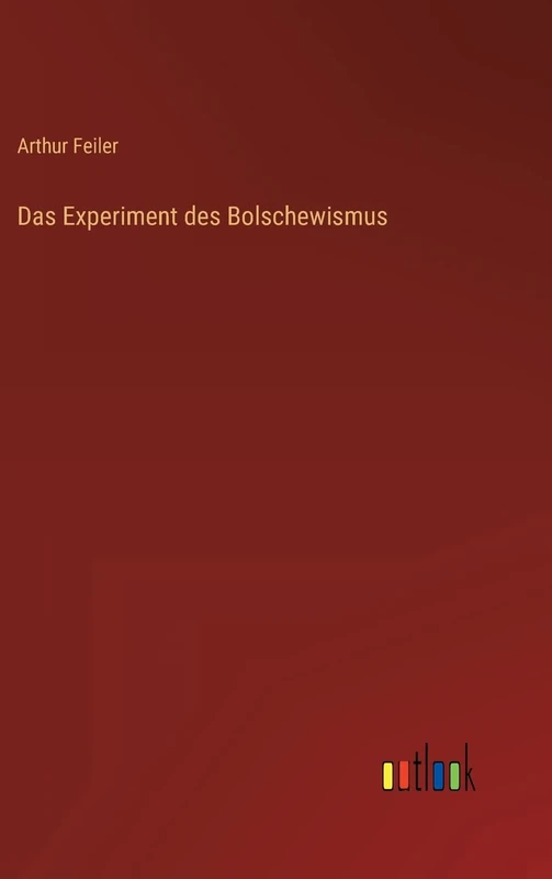 Das Experiment des Bolschewismus