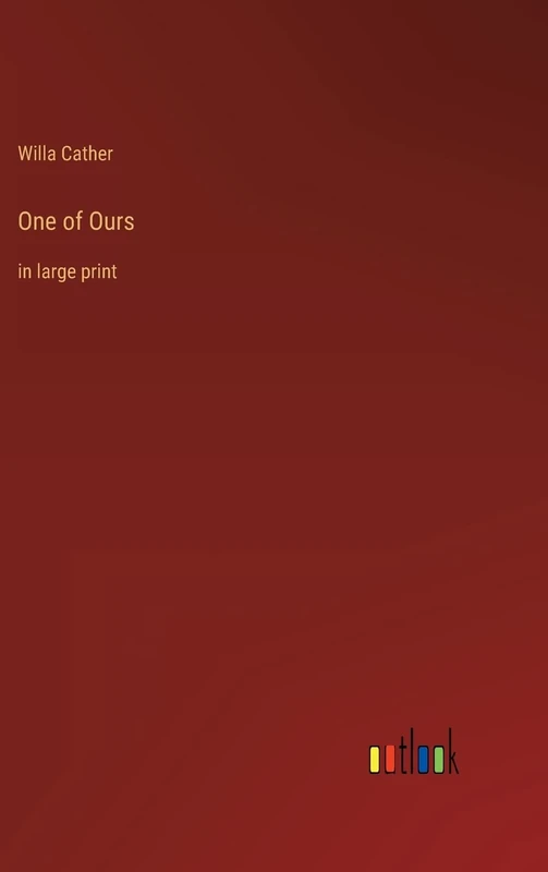 One of Ours: in large print