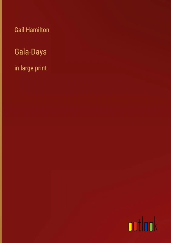Gala-Days: in large print