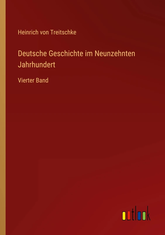Deutsche Geschichte im Neunzehnten Jahrhundert: Vierter Band - Image 1