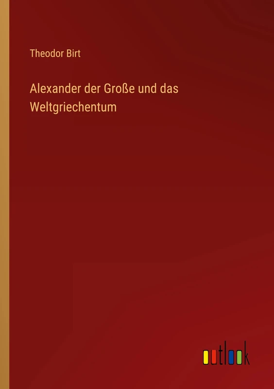 Alexander der Große und das Weltgriechentum - Image 1