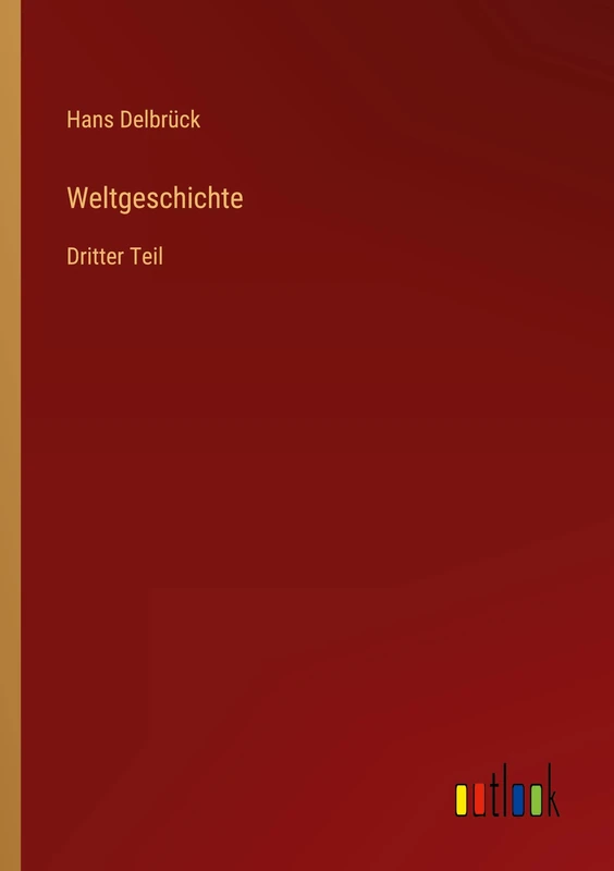 Weltgeschichte: Dritter Teil