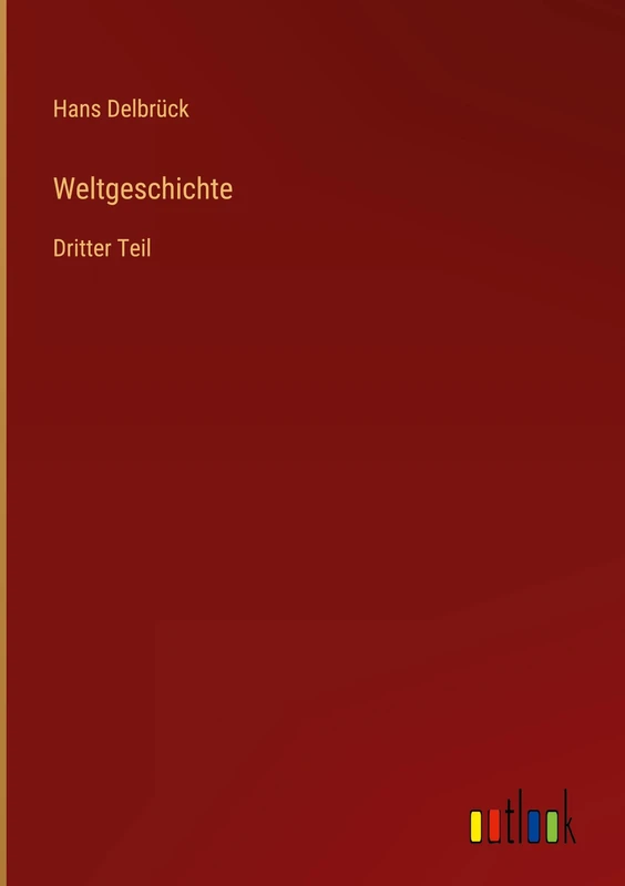 Weltgeschichte: Dritter Teil