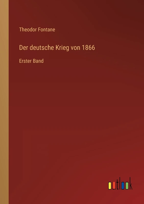 Der deutsche Krieg von 1866: Erster Band