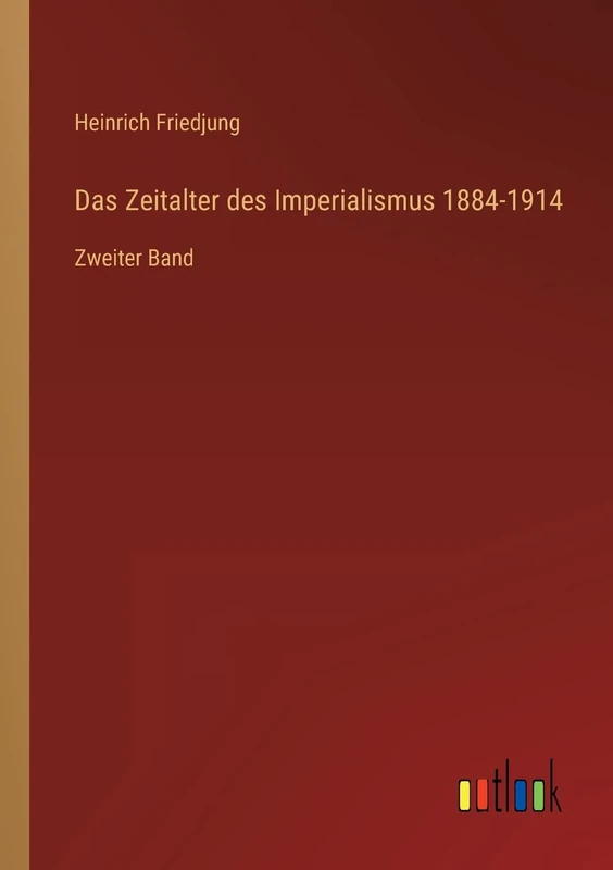 Das Zeitalter des Imperialismus 1884-1914: Zweiter Band - Image 1