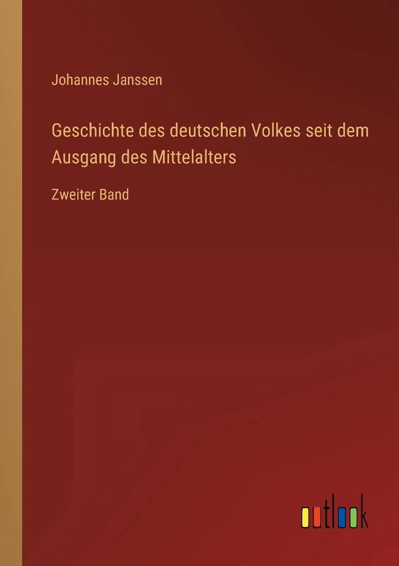Geschichte des deutschen Volkes seit dem Ausgang des Mittelalters: Zweiter Band