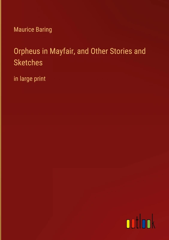 Orpheus in Mayfair, and Other Stories and Sketches: in large print - Image 1