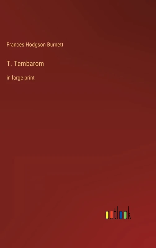 T. Tembarom: in large print - Image 1