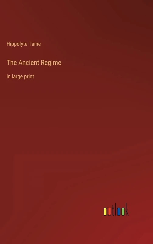 The Ancient Regime: in large print