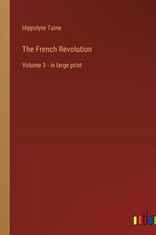 The French Revolution: Volume 3 - in large print