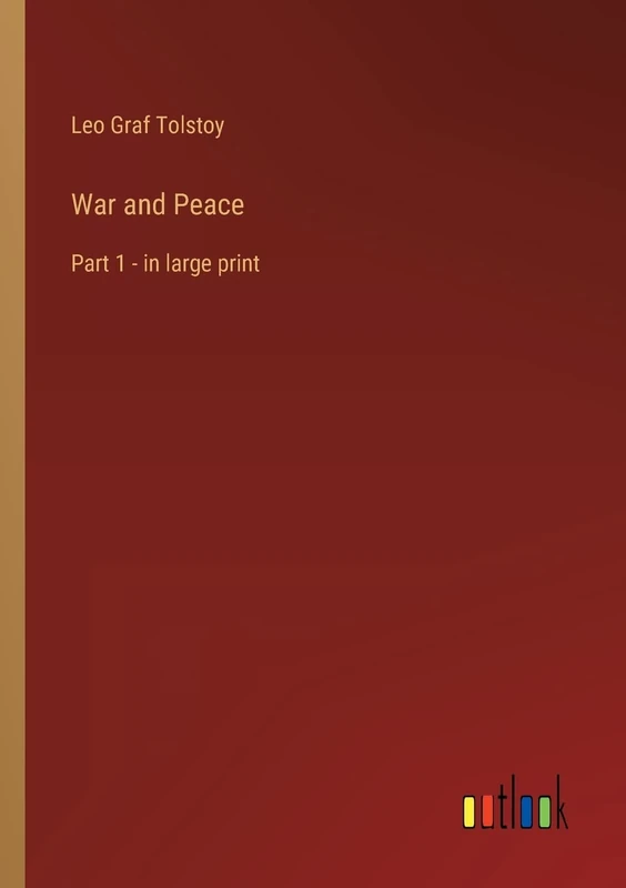 War and Peace: Part 1 - in large print