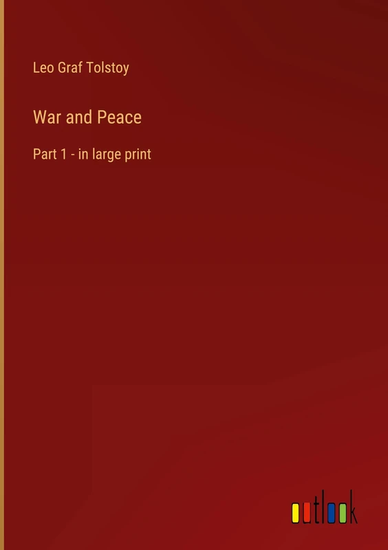 War and Peace: Part 1 - in large print