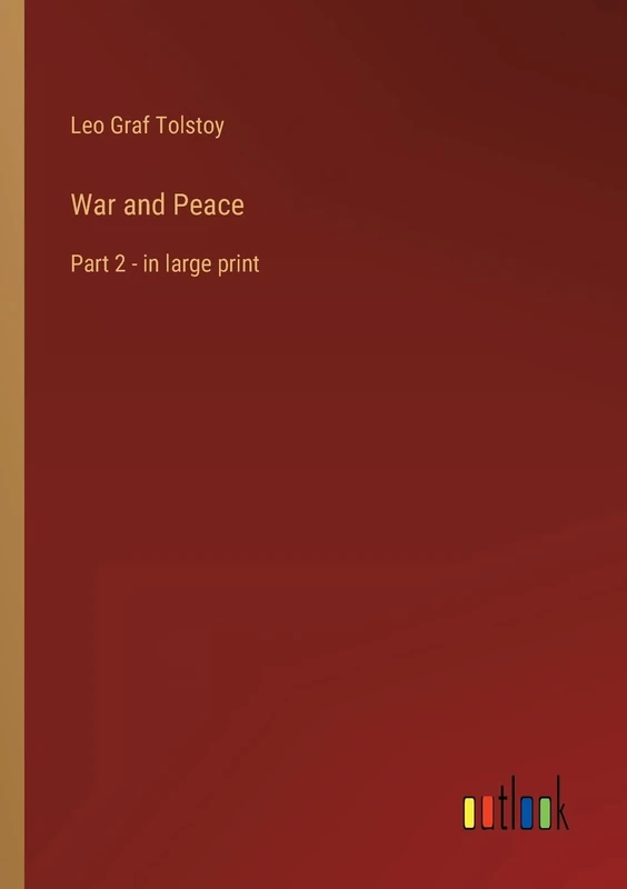 War and Peace: Part 2 - in large print