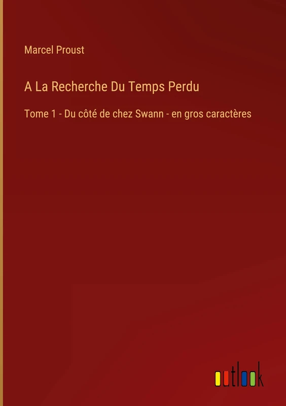 A La Recherche Du Temps Perdu: Tome 1 - Du côté de chez Swann - en gros caractères - Image 1