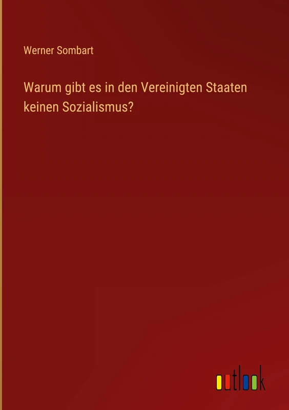 Warum gibt es in den Vereinigten Staaten keinen Sozialismus? - Image 1